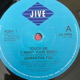 Samantha Fox ’Touch Me (I Want Your Body)’ 45 Record - 7’’ UK Import FOXY1 1986 VG + - Media