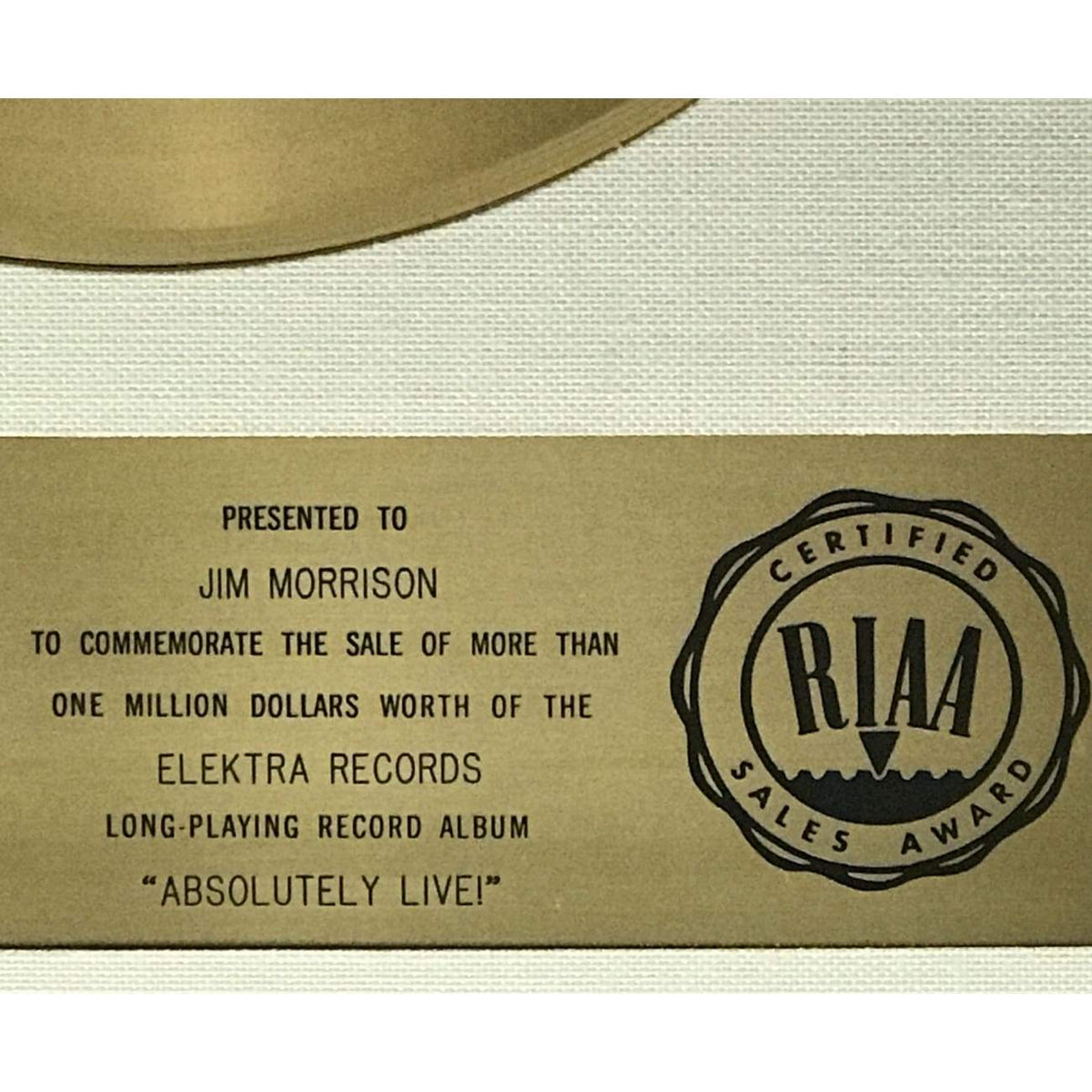 The Doors Absolutely Live! RIAA Gold LP Award presented to Jim