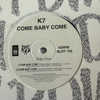 K7 Come Baby Come 12 vinyl single BLRT105 UK Import 1993 - Media
