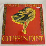Siouxsie and the Banshees ’Cities In Dust’ 12’’ Vinyl UK Import (1985) SHEX9 - Media