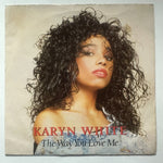 Karyn White The Way You Love Me 45 W7773 UK 1988